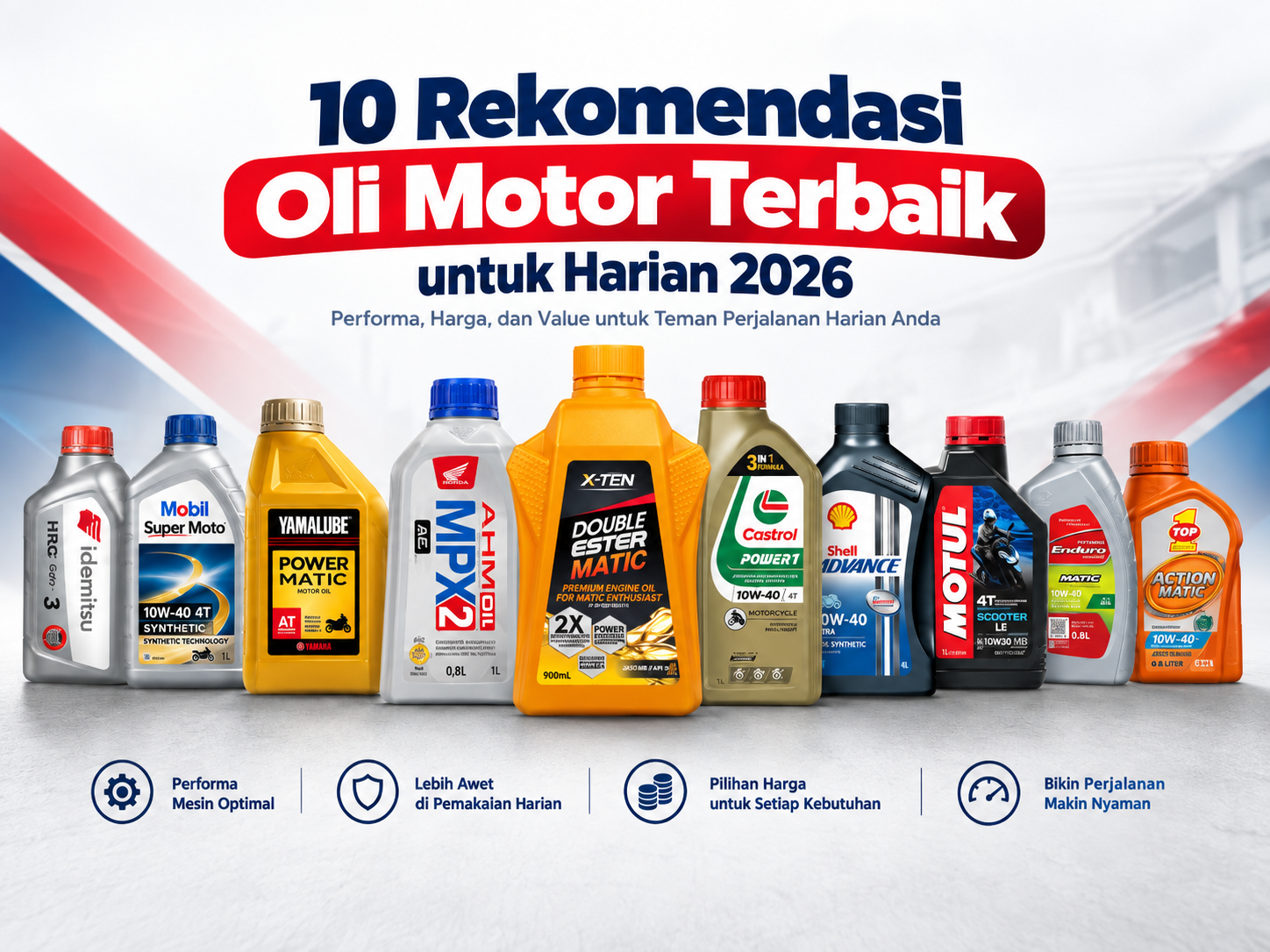 Rekomendasi untuk motor harian, termasuk contoh pilihan XTEN untuk Honda BeAT, Scoopy, Vario, Yamaha NMAX, Aerox, Fazzio, Suzuki Address/NEX, hingga motor kopling.